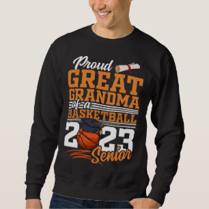 Proud Great Grandma Of A 2023 Senior 2023 Grad Bas Sweatshirt