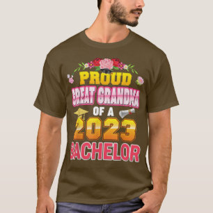 Proud Great Grandma Of A Class 2023 Bachelor High  T-Shirt