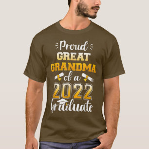 Proud great grandma of class of 2022 graduate for  T-Shirt