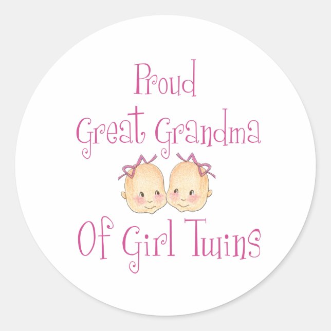 Proud Great Grandma Of Girl Twins Classic Round Sticker (Front)