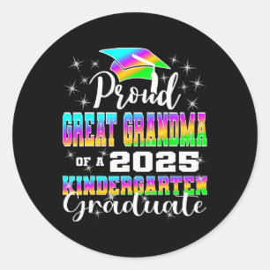 Proud Great Grandma Of Kindergarten Graduate 2025  Classic Round Sticker
