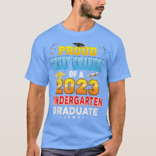 Proud Great Grandpa Of A Class 2023 Kindergarten G T-Shirt