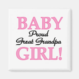 Proud Great Grandpa of Girl T-shirts and Gifts Magnet