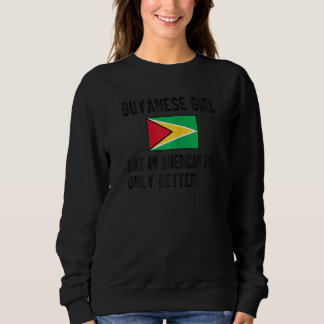 Proud Guyanese Girl Guyana Flag Guyanese Roots Sweatshirt
