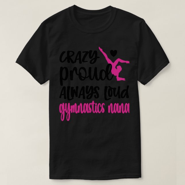 Proud Gymnastics Nana Grandma Of Gymnast Nana 7 T-Shirt (Design Front)