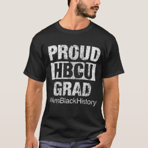 Proud HBCU Grad College I Am Black History Month T-Shirt