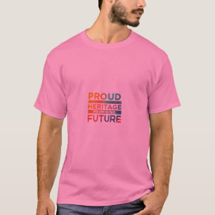 Proud Heritage Promising Future T-Shirt