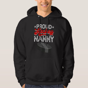 Proud Hockey Nanny Mother's Day Sport Mama Mum Hoodie