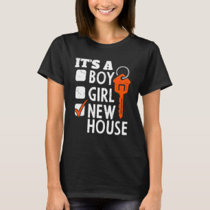 Proud Homeowner Its A Boy Girl New House Housewarm T-Shirt