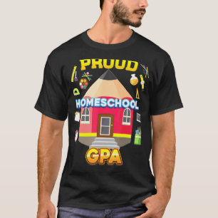 Proud Homeschool Gpa Dad Mum Family Kid Back To Sc T-Shirt