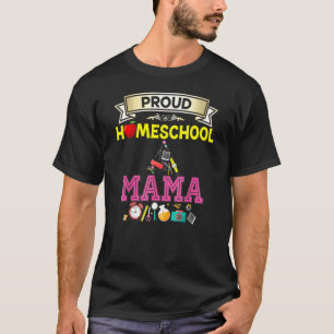 Proud Homeschool Mama Back To School Mummy Mother T-Shirt