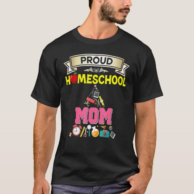 Proud Homeschool Mom Back To School Mommy Mother K T-Shirt (Front)