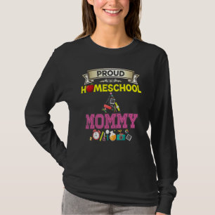 Proud Homeschool Mommy Back To School Mommy Mother T-Shirt