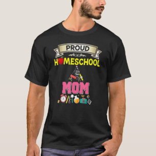 Proud Homeschool Mum Back To School Mummy Mother K T-Shirt