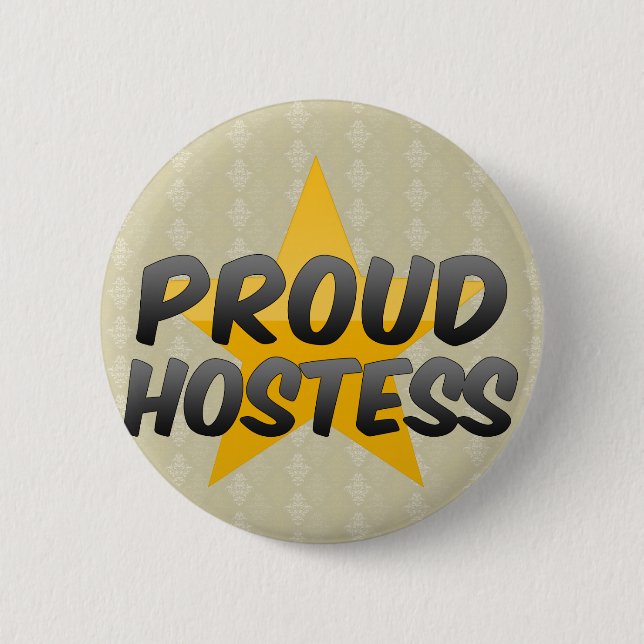 Proud Hostess 6 Cm Round Badge (Front)