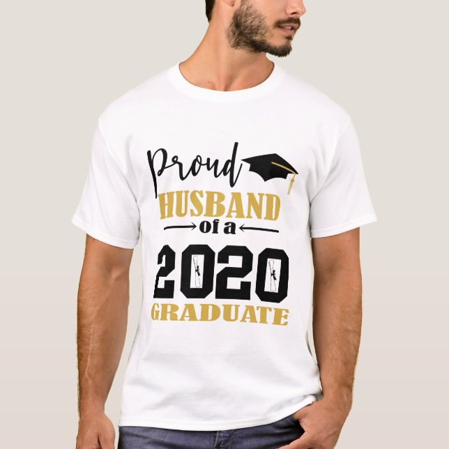 Proud Husband of a 2020 Graduate T-Shirt (Front)