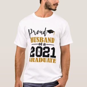 Proud Husband of a 2021 Graduate T-Shirt