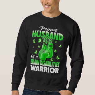Proud Husband Of A Brain Disabilities Warrior Awar Sweatshirt