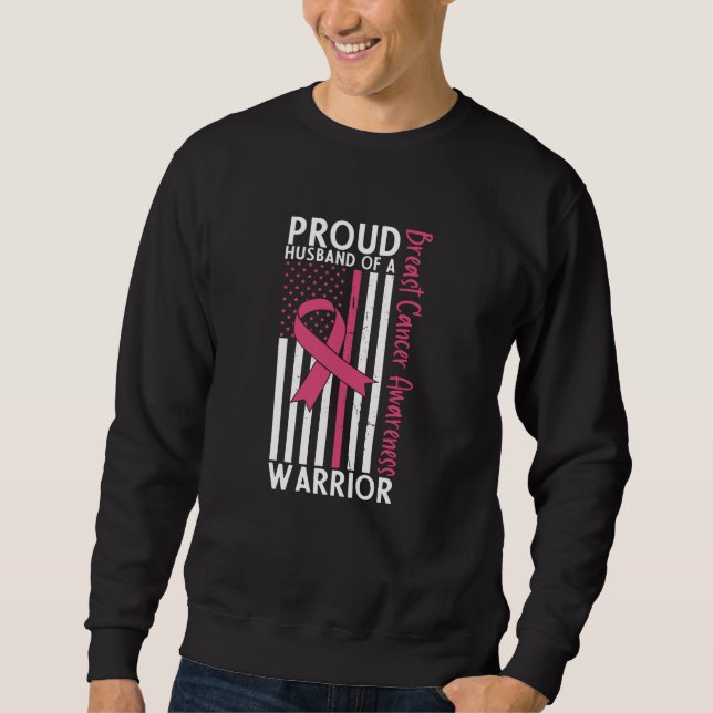 Proud Husband Of A Breast Cancer Warrior Wife Sweatshirt (Front)