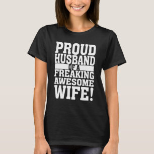Proud Husband Of A Freaking Awesome Wife T-Shirt