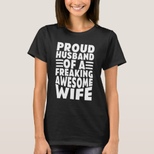 Proud Husband Of A Freaking Awesome Wife Valenntin T-Shirt