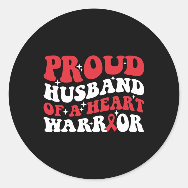 Proud Husband Of A Heart Warrior Heart Health Awar Classic Round Sticker (Front)