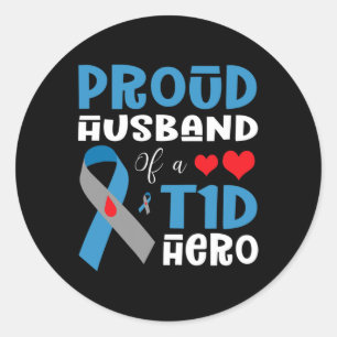 Proud Husband Of A T1d Hero Type 1 Diabetes Awaren Classic Round Sticker