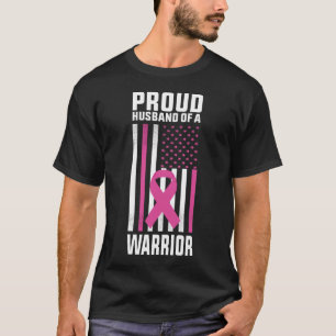 proud husband of a warrior fight the cancer breast T-Shirt