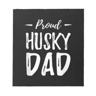 Proud Husky Dog Dad Funny Dog Lover Gift Idea Notepad