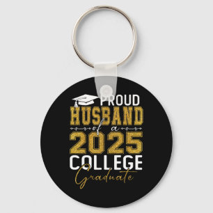 Proud Husnd Of 2025 Graduate College Shirt Graduat Key Ring