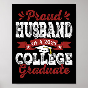 Proud Husnd Of 2025 Graduate College Shirt Graduat Poster