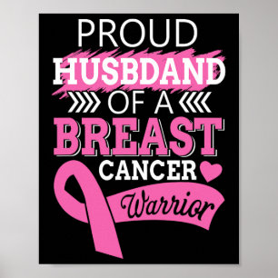 Proud Husnd Of A Breast Cancer Warrior Support For Poster