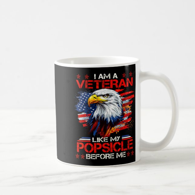 Proud I Am A Veteran Like My Psicle Before Me Vete Coffee Mug (Right)