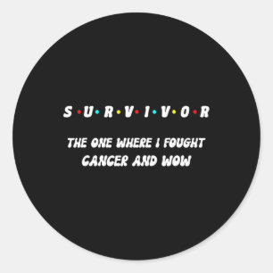 Proud I Survivor Breast Lung Skin Colon Thyroid Aw Classic Round Sticker