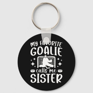 Proud Ice Hockey Goalie Sister Of A Hockey Keeper  Key Ring