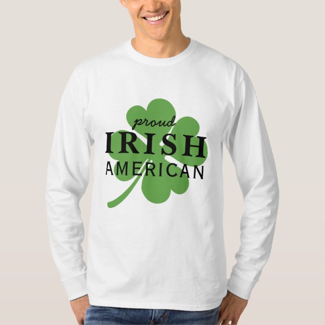 Proud Irish American St. Patrick's Day T-Shirt (Front)