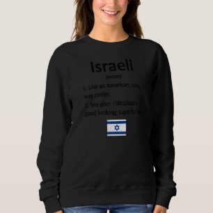 Proud Israeli Definition Israel Flag Israeli Roots Sweatshirt