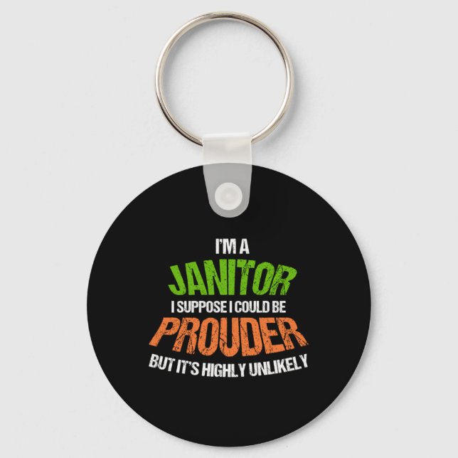 Proud Janitor Cleaners Cleaning Service Janitors G Key Ring (Front)