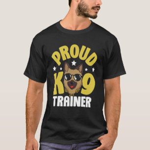 Proud K9 Trainer Handler Dog Handling T-Shirt