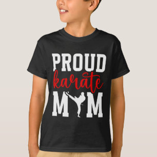 Proud Karate Mum Karate Mother Karate Mama  T-Shirt