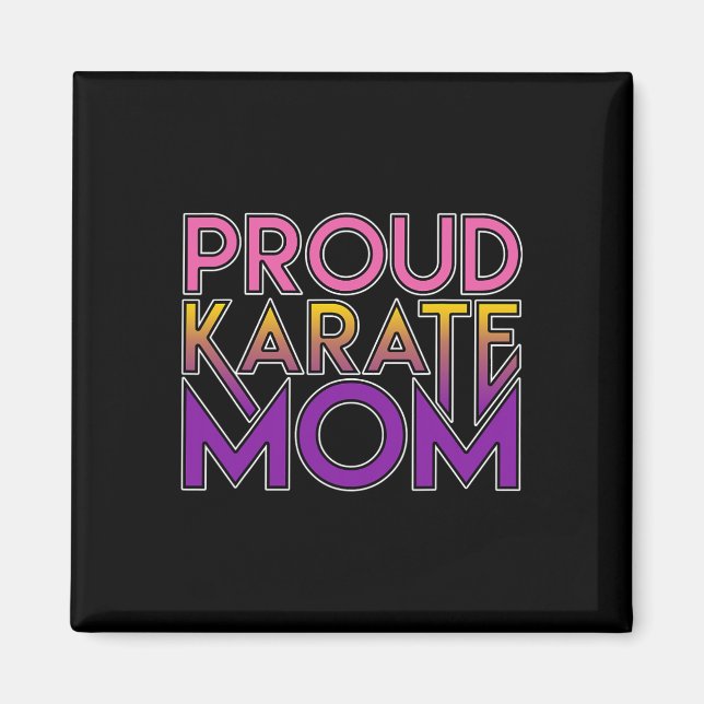Proud Karate Mum Martial Arts Gift  Magnet (Front)