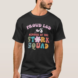 Proud L&D Member Of The Stork Squad Labour & Deliv T-Shirt