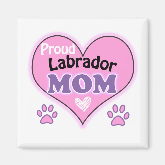 Proud Labrador mum Magnet (Front)