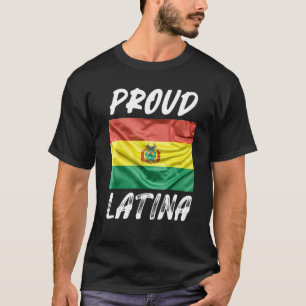 Proud Latina Hispanic Heritage Month Bolivia flag T-Shirt
