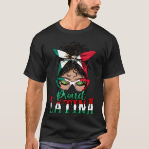 Proud Latina Messy Bun Mama Lady Girl Mexican Cinc T-Shirt