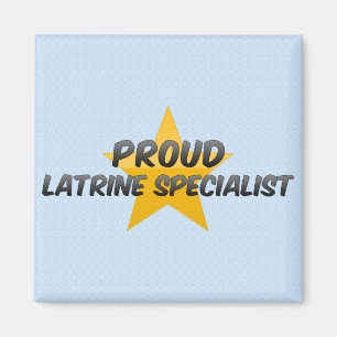 Proud Latrine Specialist Magnet