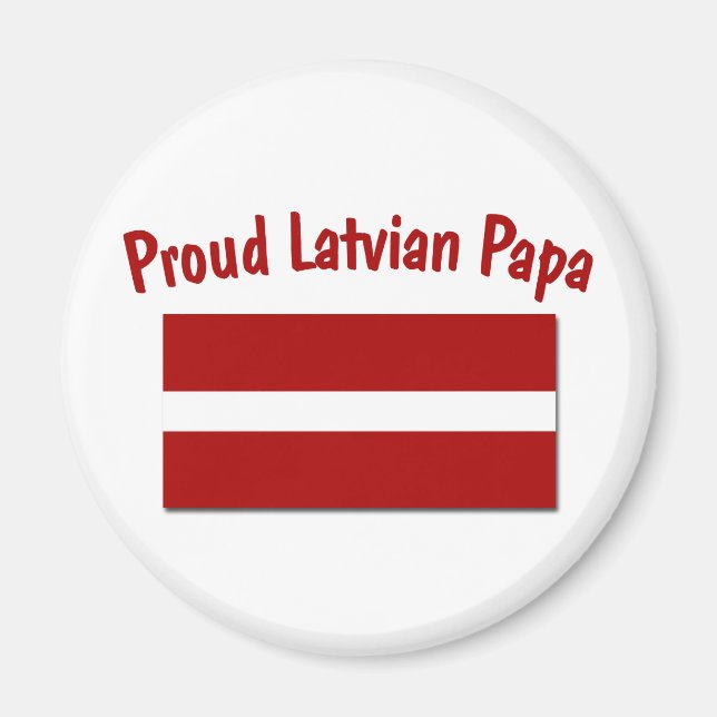 Proud Latvian Papa Magnet (Front)