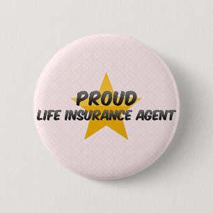 Proud Life Insurance Agent 6 Cm Round Badge