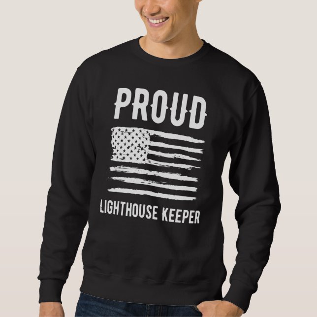 Proud Lighthouse Keeper Profession American Flag Sweatshirt (Front)