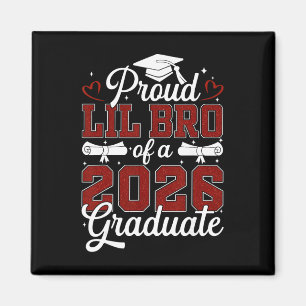 Proud Lil Bro Of A Cl Of 2026 Graduate Senior Grad Magnet